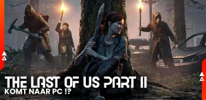 The Last of Us part II komt naar PC